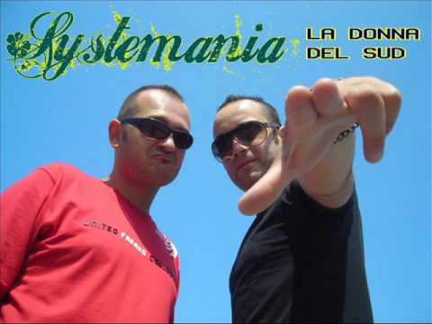 SYSTEMANIA - la donna del sud feat. ILL CLICK, FRANKIE FLOW, MARIANNA B.wmv