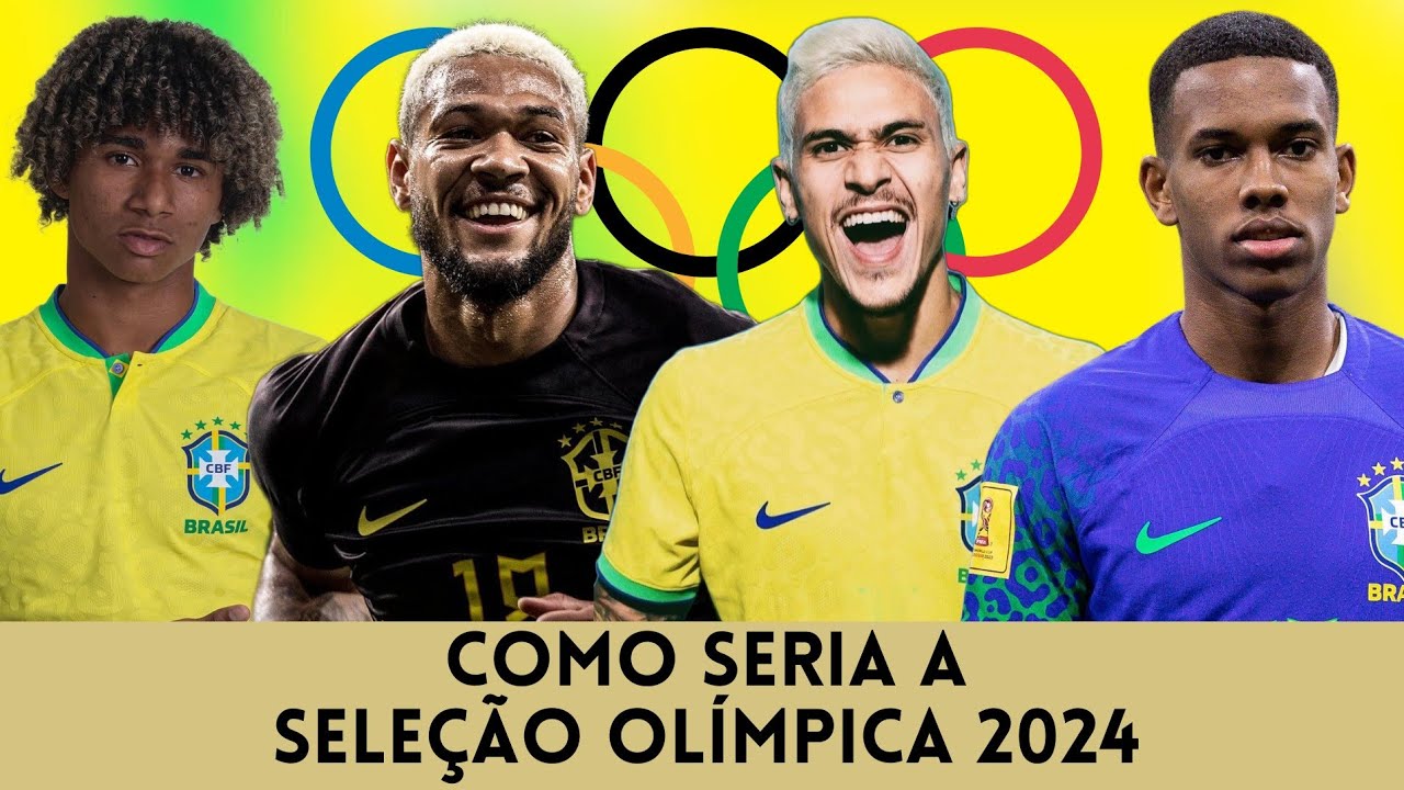 Como seria a SELEÇÃO BRASILEIRA OLÍMPICA de 2024 (se tivesse classificado)