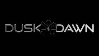 Dusk 2 Dawn - Grand Opening
