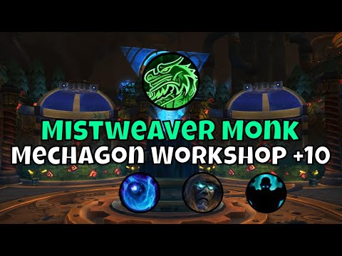 +10 Operation Mechagon: Workshop Mistweaver Monk Season 2 The War Within Mythic+