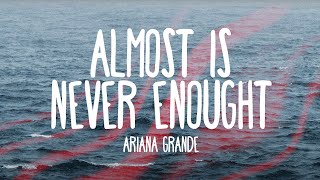 Ariana Grande - Almost is Never Enough (Audio Only)