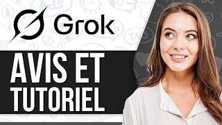 Tutoriel Grok 4 IA & Avis: Comment Utiliser Grok 4 IA