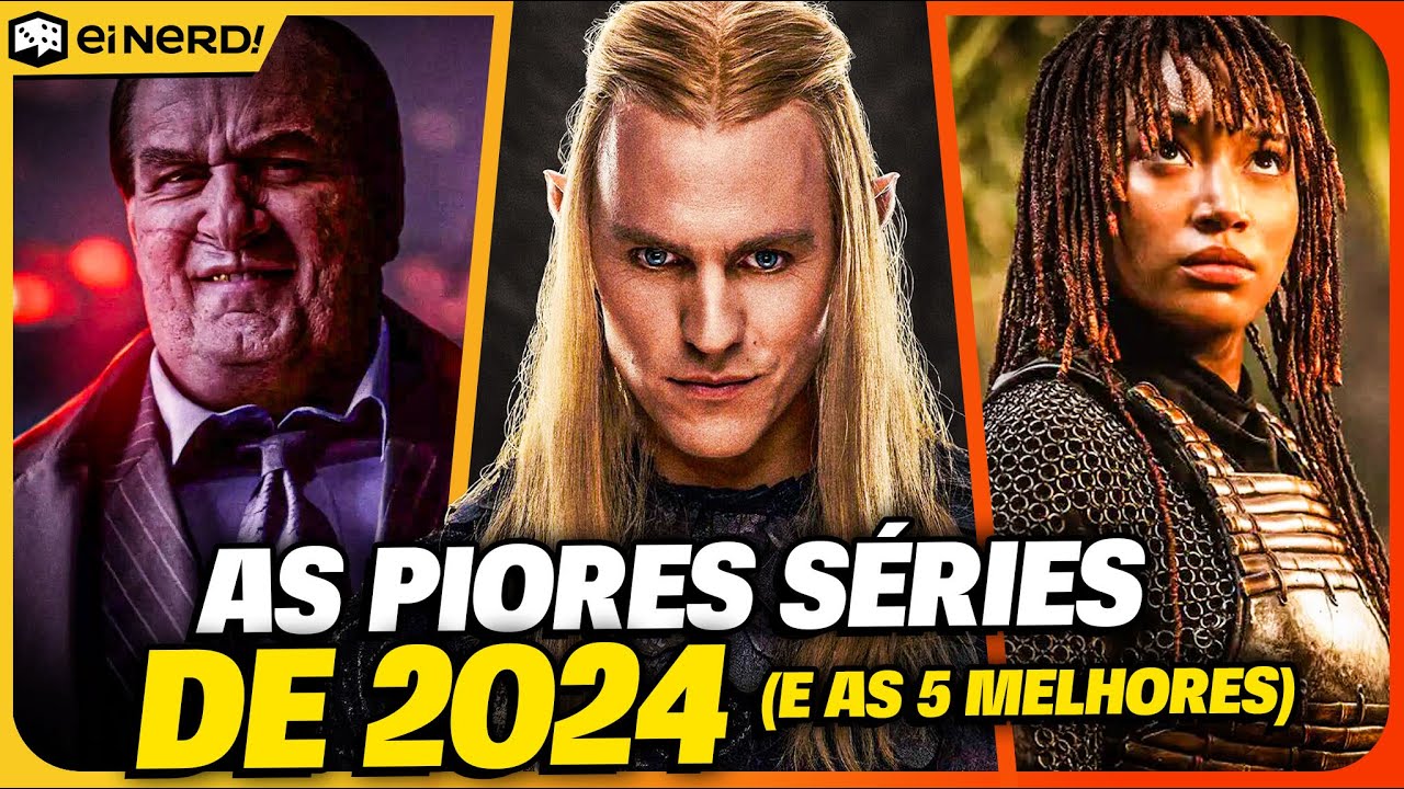 5 PIORES SÉRIES DE 2024 E AS 5 MELHORES – MINHA OPINIÃO SINCERONA!