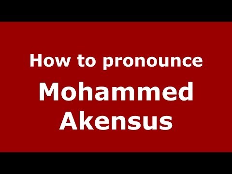 How to pronounce Mohammed Akensus (Arabic/Morocco) - PronounceNames.com