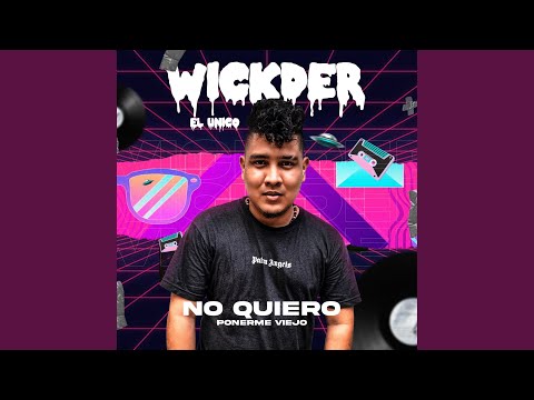 No Quiero Ponerme Viejo