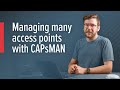 Managing Many Access Points With CAPsMAN Old Version Up To WiFi5