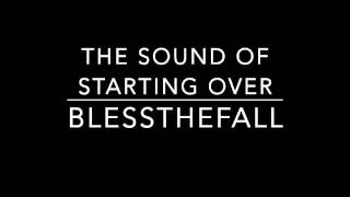 The Sound Of Starting Over - Blessthefall - Hollow Bodies