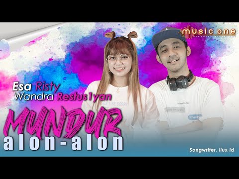 Esa Risty - MUNDUR ALON ALON feat Wandra | MUSIC ONE | OFFICIAL