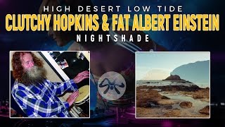 Clutchy Hopkins & Fat Albert Einstein - Nightshade (©2017) [Indie Folk]