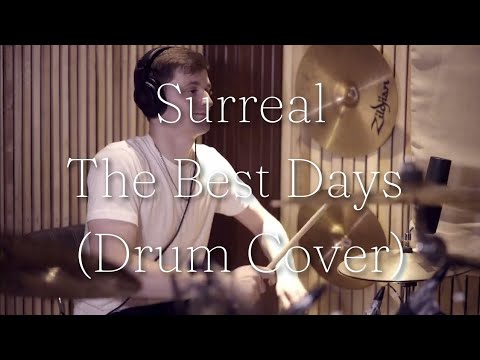 Surreal - The Best Days (Drum Cover)