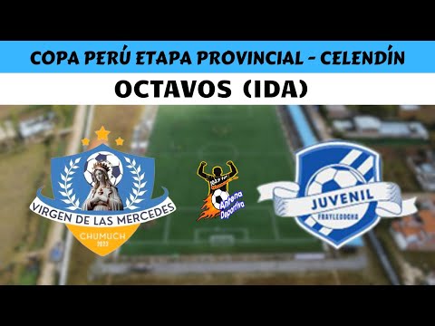 EN VIVO🎥 |🔴 COPA PERÚ ETAPA PROVINCIAL CELENDÍN| VG. DE LAS MERCEDES 🆚 J. FRAYLECOCHA | OCTAVOS(IDA)