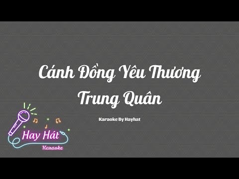 [KARAOKE] CÁNH ĐỒNG YÊU THƯƠNG KARAOKE - Trung Quân