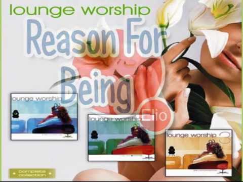 Lounge Worship Reason For Being