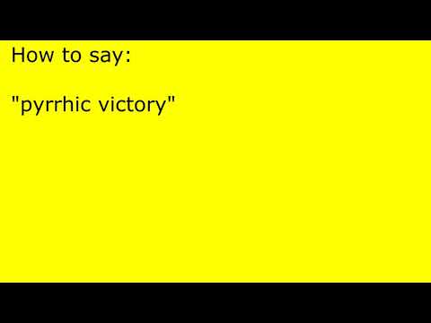 How to pronounce pyrrhic victory