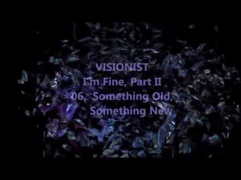 VISIONIST  -  Something Old, Something  New