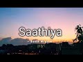 Saathiya Lyrics Sonu Nigam Saathiya Cinephiles Corner