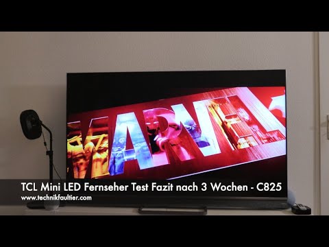 TCL Mini LED Fernseher Test Fazit nach 3 Wochen - C825