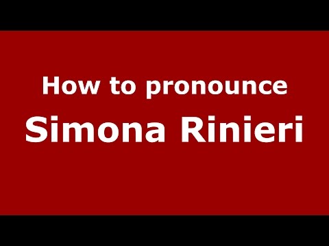 How to pronounce Simona Rinieri (Italian/Italy)  - PronounceNames.com