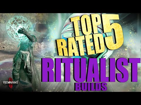 Remnant 2 - Trying The TOP 5 Rated Ritualist Builds For Apocalypse Difficulty!