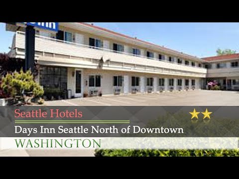 Days Inn Seattle North of Downtown - Seattle Hotels, Washington
