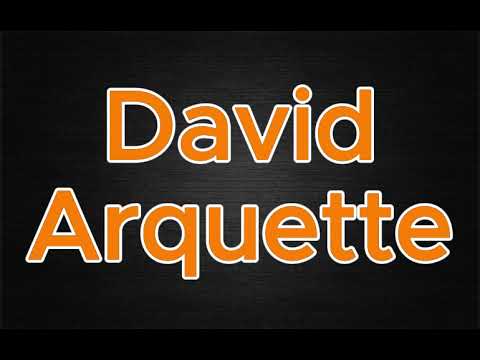 How to Pronounce David Arquette