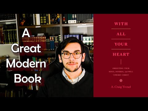 With All Your Heart by A. Craig Troxel Review