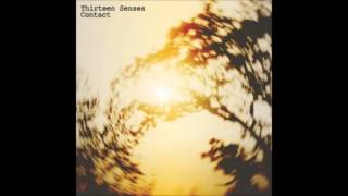 Thirteen Senses - Contact (Demo(?)