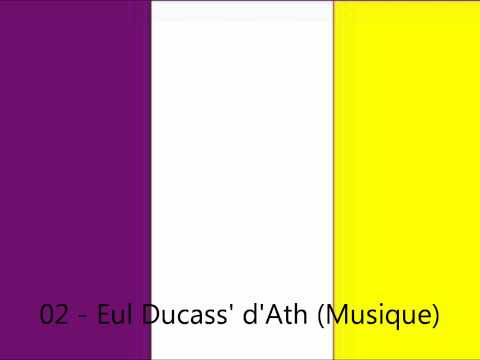 Eul ducass d'Ath - 02 - Eul Ducass' d'Ath (Musique)