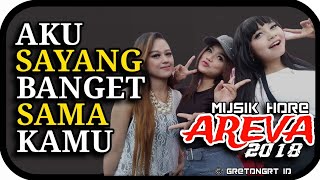 Download lagu Aku Sayang Banget Sama Kamu - Areva Musik Hore Terbaru 2018 mp3
