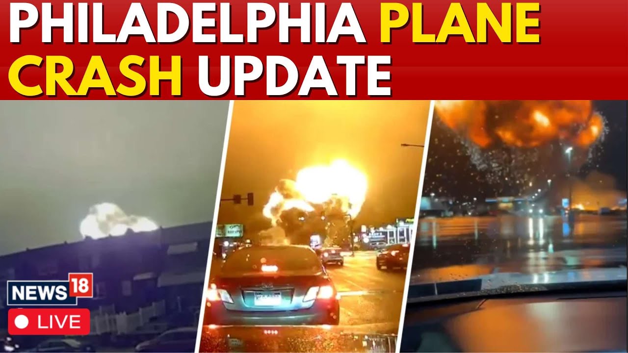 LIVE | Philadelphia Plane Explosion | Death Toll Climbs To 7 In Philadelphia Plane Crash Case |N18G