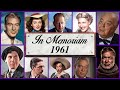 In Memoriam 1961: Famous Faces We Lost in 1961