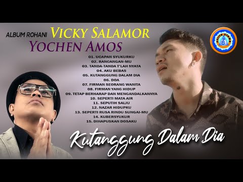 Lagu Rohani - Album Rohani Vicky Salamor & Yochen Amos || FULL ALBUM ROHANI