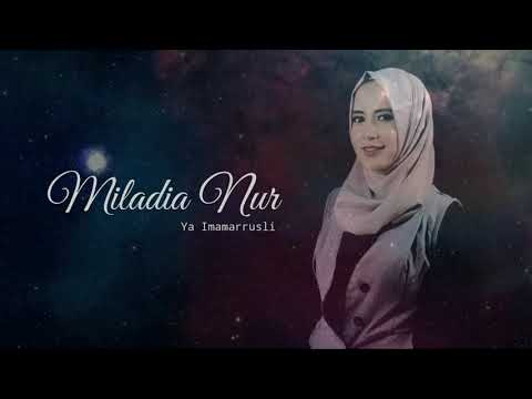 Miladia nur - sholawat yaa imamarrusli  يا امام الرسل (cover)