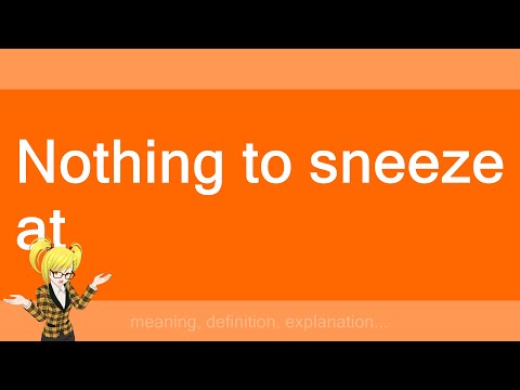 Nothing to sneeze at