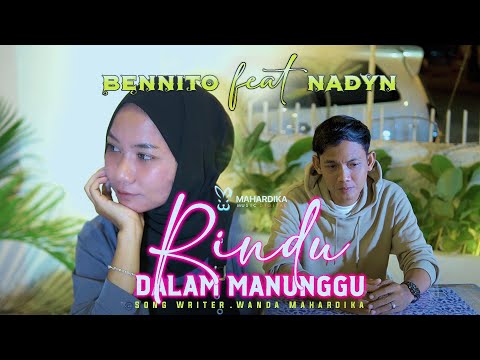 Lagu minang terbaru 2023 - Bennito Feat Nadyn - Rindu Dalam Manunggu