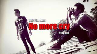 No More Cry - Ye Yint Aung Ft. Htet Yen