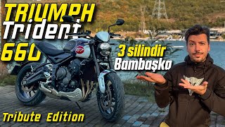 ÖZEL SERİ 3 Silindir Bambaşka !! Triumph Trident 660 Tribute Edition  İLK SÜRÜŞ !
