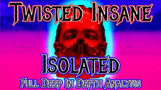 Twisted Insane Reaction Isolated Full Deep In Depth Lyric Analysis Breakdown Review