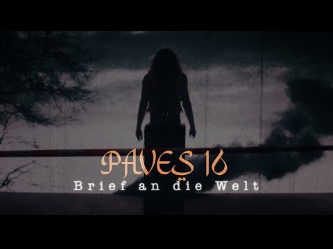 Paves 16 - Brief an die Welt (Official Video)