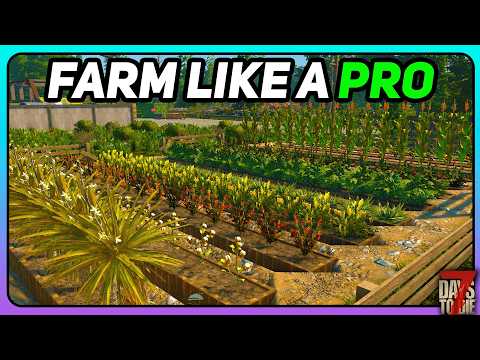 DON'T Farm In 7 Days To Die Without Watching This...