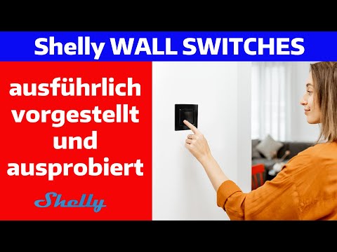 Was taugen die neuen Wandtaster von Shelly und womit kann man sie kombinieren?