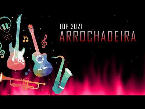 ARROCHADEIRA 2021(( O KASSICK 2021)) TOP DAS TOPS 2021