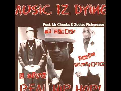 WRM G Slash..."Music iz Dying" Feat: Mr Cheeks & Z Fishgrease