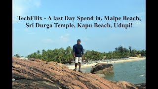 preview picture of video 'TechFilix - A last Day Spend in, Malpe Beach,  Sri Durga Temple, Kapu Beach, Udupi!'