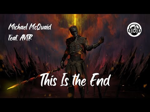This Is the End (feat. AVTR) - Michael McQuaid