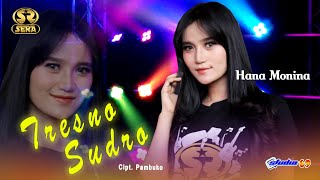 Download lagu TRESNO SUDRO. HANA MONINA. SERA mp3 Download lagu TRESNO SUDRO. HANA MONINA. SERA mp3