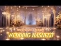 Wedding Nasheed 1 Hour (Slowed & Reverbed)