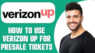 How To Use Verizon Up For Presale Tickets (2025)