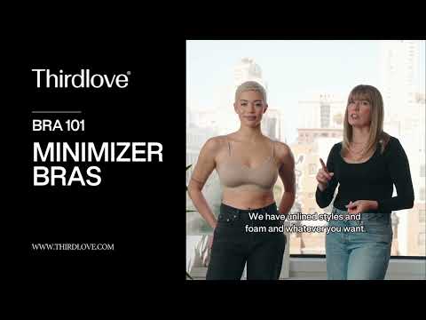 Minimizer Bras 101