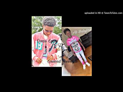 Ab babybro-Lowend freestyle Ft Qwan Loww